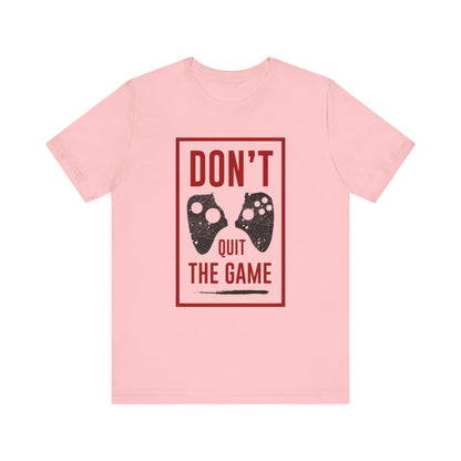 Don't Quit Game T-shirt, Gameboy Tshirt, Gamer Shirt, Game Lover Shirt, Gaming Crewneck Shirt, Short Sleeve Tee, Gift for Him