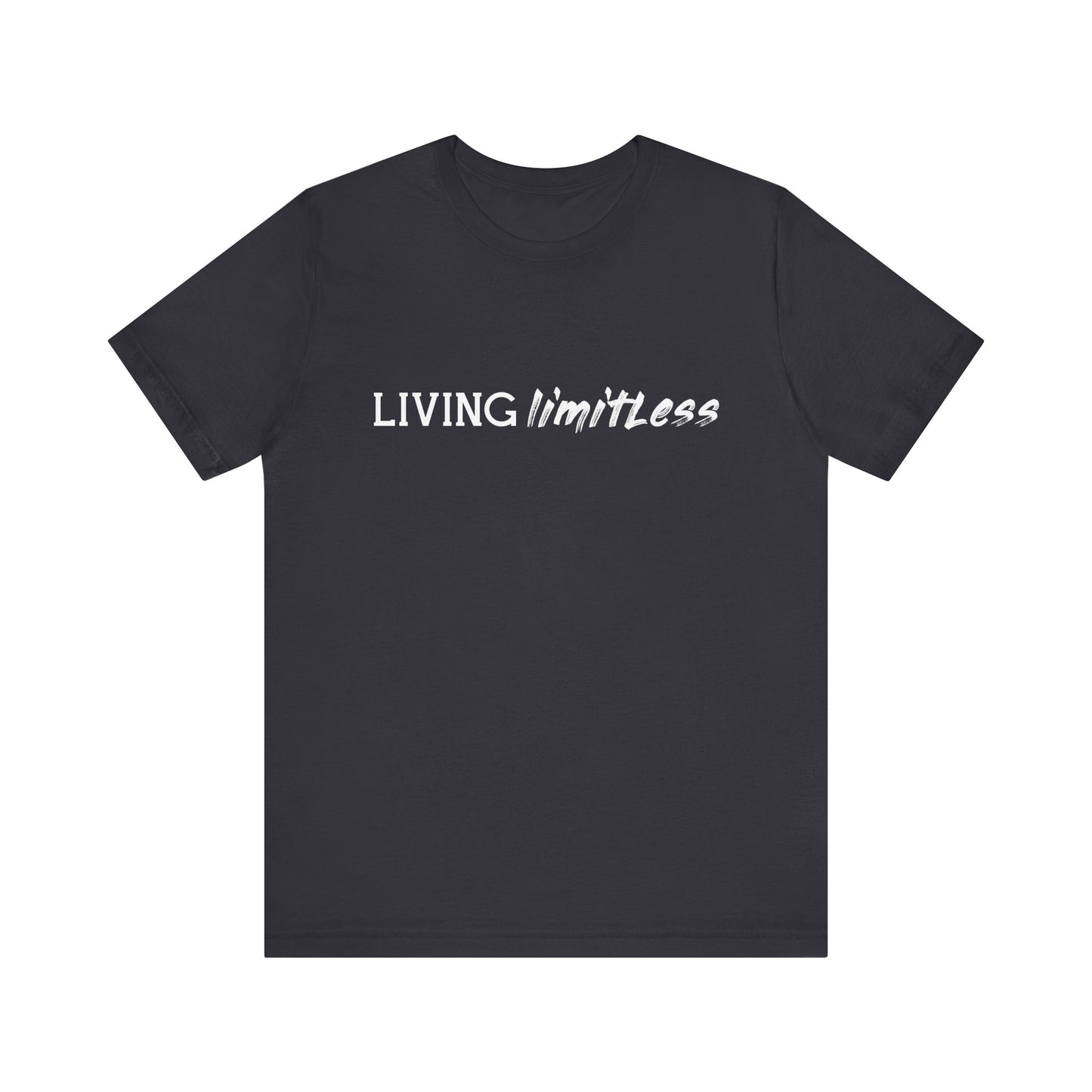 Living Limitless T-shirt, Inspiration Tshirt, Motivational Shirt, Unisex Shirt, Crewneck Shirt, Short Sleeve Tee, Gift for Him, Gift for Her