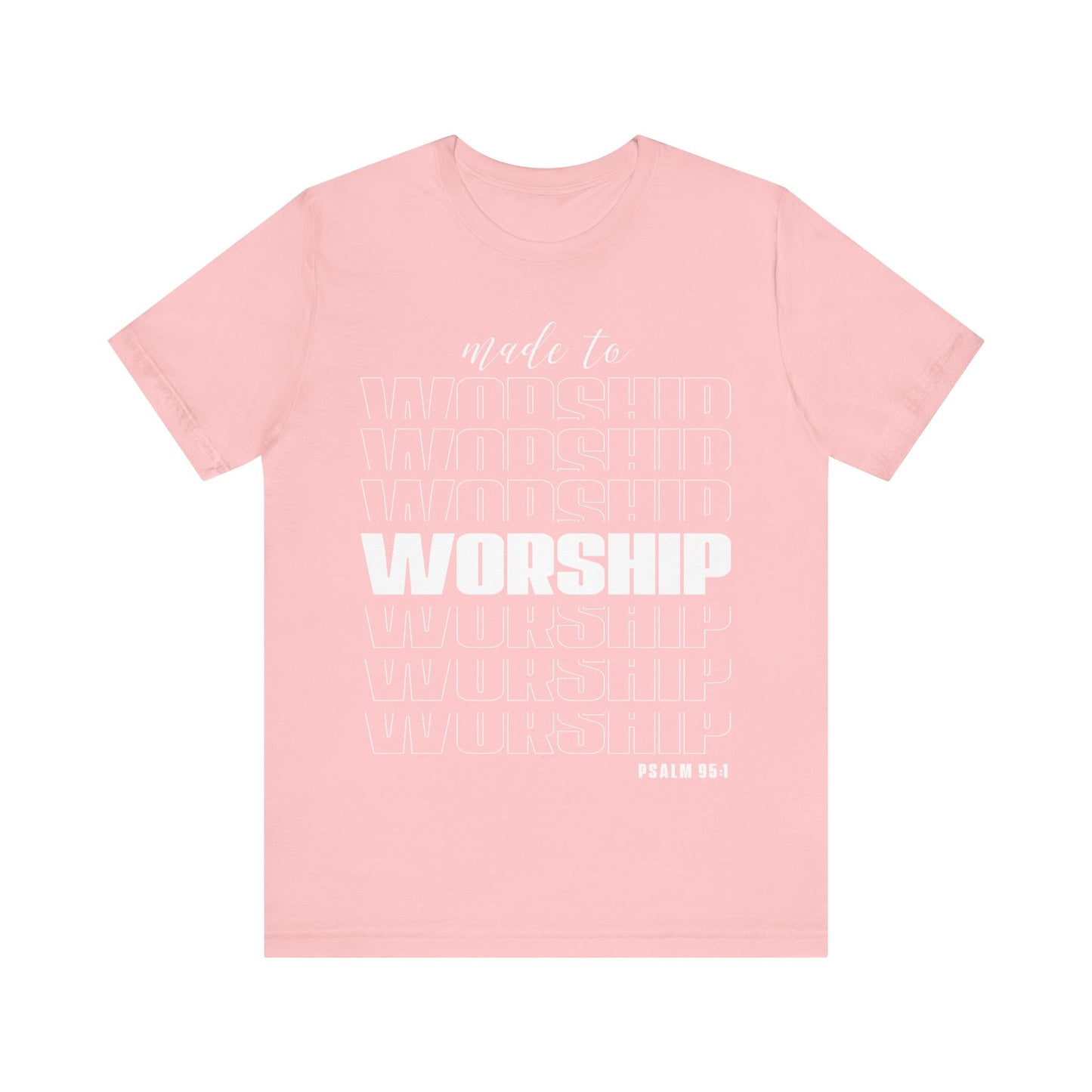 Made to Worship Inspirational T-Shirt