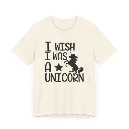 I Wish I Was A UNICORN T-shirt, Unicorn Birthday Tshirt, Unicorn Love Shirt, Crewneck Shirt, Short Sleeve Tee, Gift for Him, Gift for Her