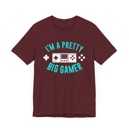 I'm A Pretty Big Gamer T-shirt, Gameboy Tshirt, Gamer Shirt, Gamer Pride Unisex Shirt, Game Crewneck Shirt, Short Sleeve Tee, Gift for Him