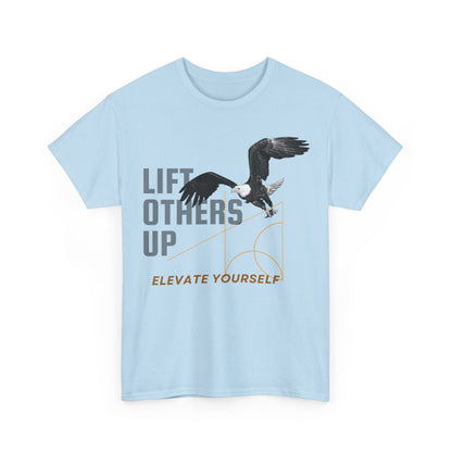 Lift Others Up, Elevate Yourself, Inspirational Shirt, Motivational Tee, Empowering Apparel, Positive Affirmation.