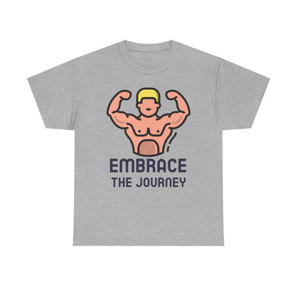 Embrace the Journey, Embody Strength, Motivational Shirt, Inspirational Tee, Empowering Apparel