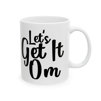 It's Yoga O'Clock Mug | Let's Get It Om Coffee Cup | Inspirational Yoga Time Tea Mug | Zen Gift for Yogis