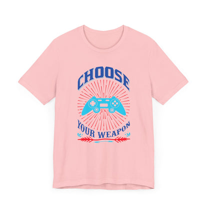 Choose Your Weapon T-shirt, Gaming Tshirt, Gameboy Shirt, Game Lover Unisex Shirt, Crewneck Shirt, Short Sleeve Tee, Gift for Him