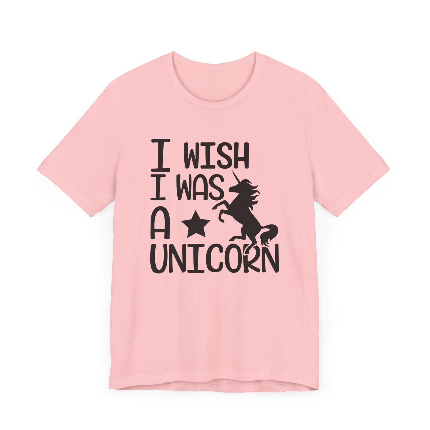 I Wish I Was A UNICORN T-shirt, Unicorn Birthday Tshirt, Unicorn Love Shirt, Crewneck Shirt, Short Sleeve Tee, Gift for Him, Gift for Her