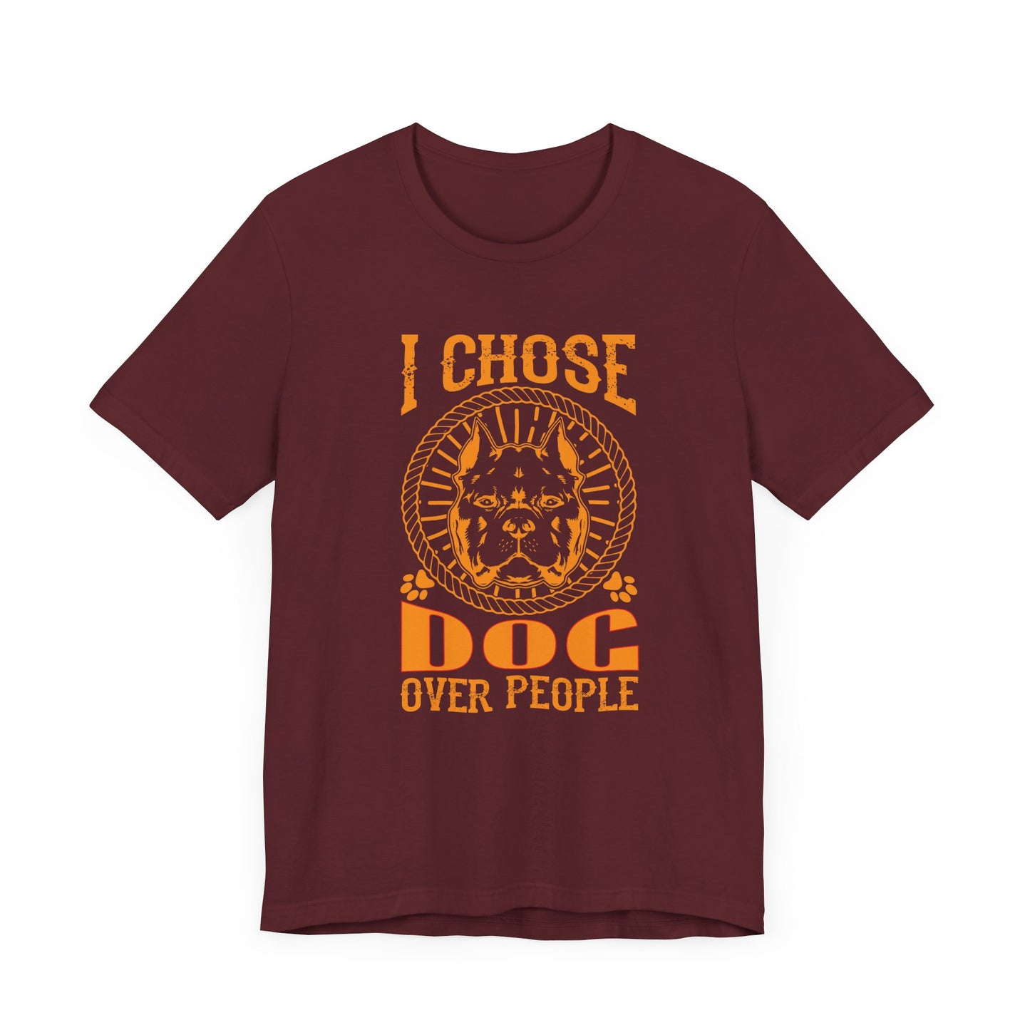 I Chose Dog Over People T-shirt, Dog Tshirt, Pet Shirt, Animal Unisex Shirt, Crewneck Shirt, Short Sleeve Tee, Gift for Him, Gift for Her