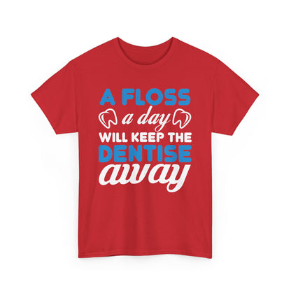 Dentist Humor | 'A Floss a Day Keeps the Dentist Away' T-shirt | Dental Hygiene Tee