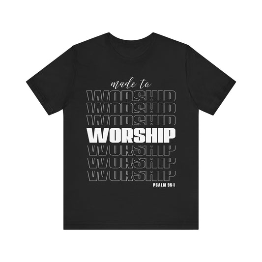 Made to Worship Inspirational T-Shirt