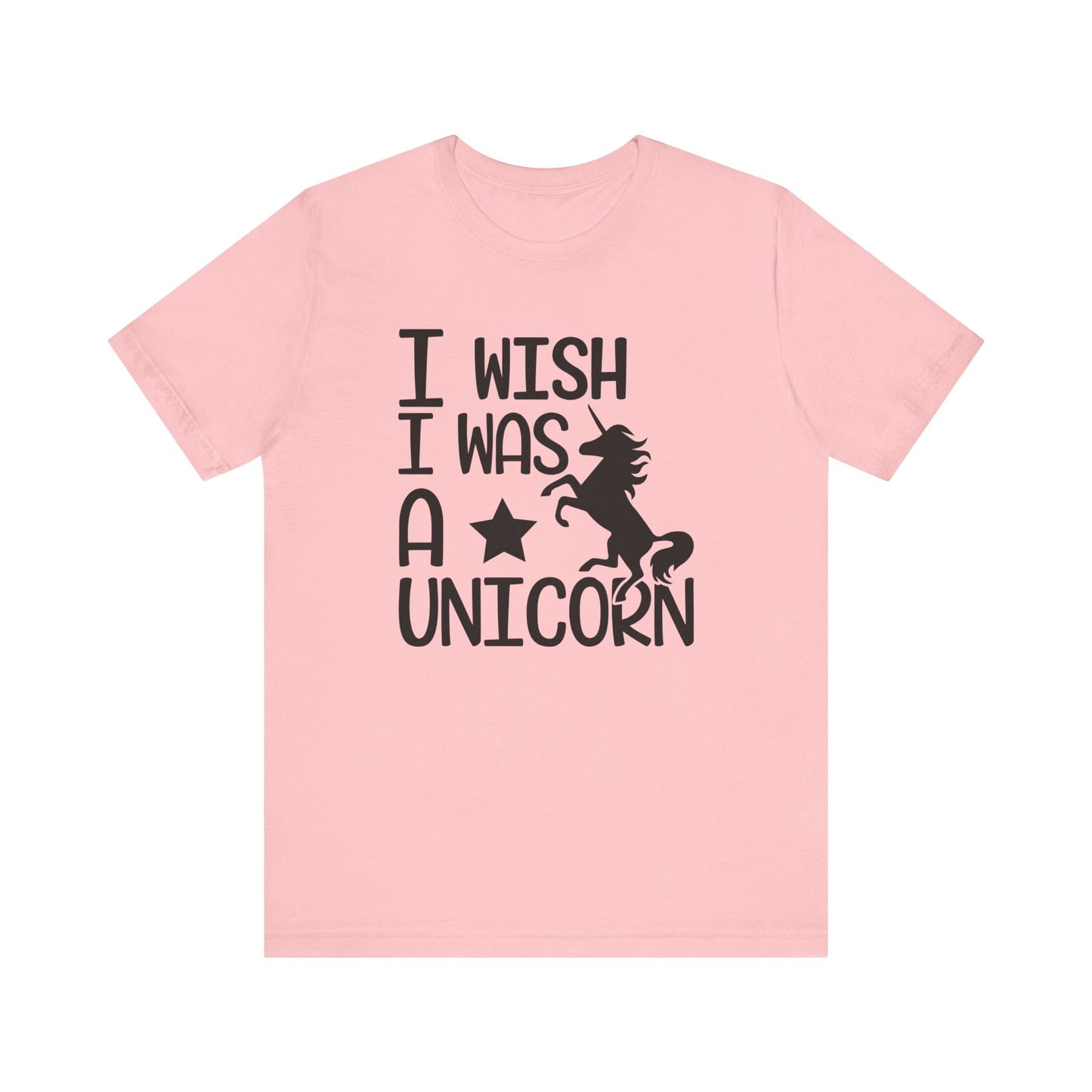 I Wish I Was A UNICORN T-shirt, Unicorn Birthday Tshirt, Unicorn Love Shirt, Crewneck Shirt, Short Sleeve Tee, Gift for Him, Gift for Her