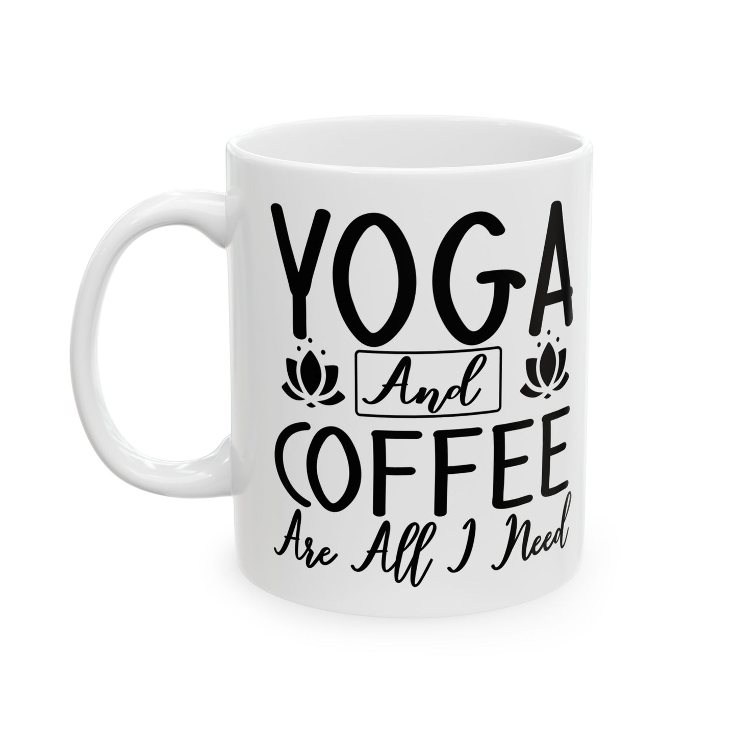 Yoga and Coffee Are All I Need Mug | Zen Lifestyle Cup | Relaxation and Caffeine Lover Gift