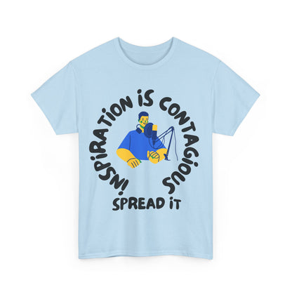 Inspiration is Contagious, Spread It, Motivational Shirt, Inspirational Tee, Empowering Apparel.