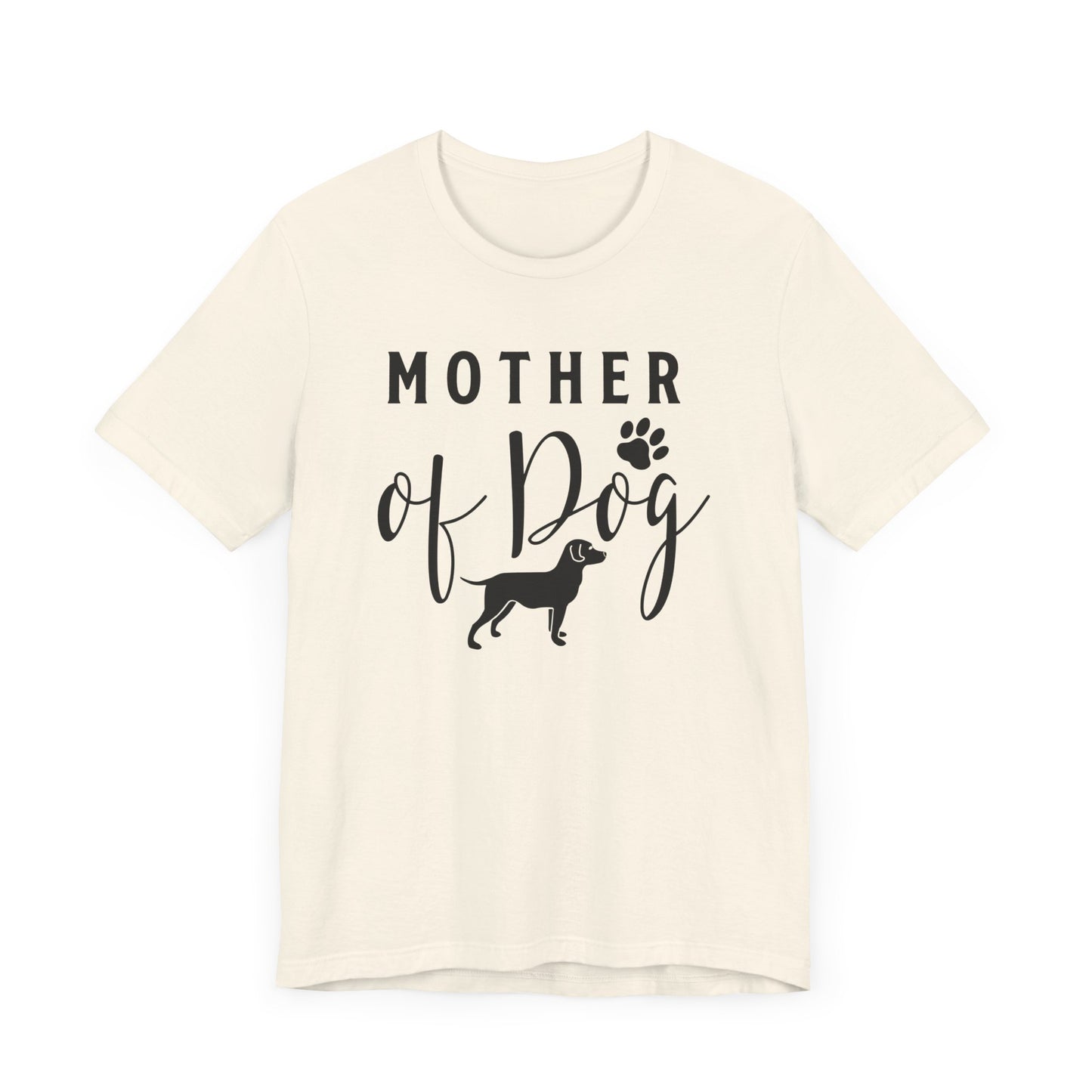 Mother Of Dog T-shirt, Dog Mom Tshirt, Dog Shirt, Dog Lover Unisex Shirt, Pet Crewneck Shirt, Short Sleeve Tee, Gift for Him, Gift for Her