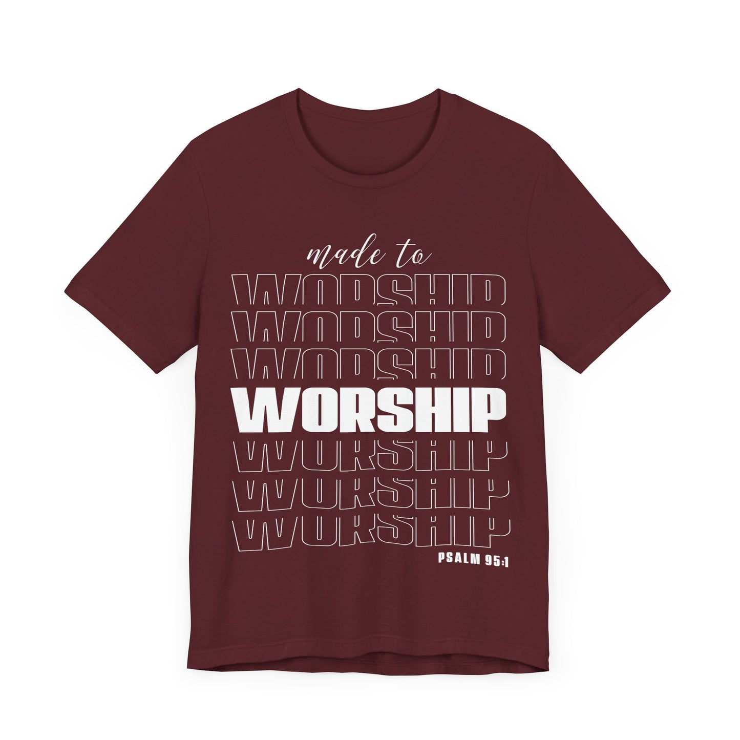 Made to Worship Inspirational T-Shirt