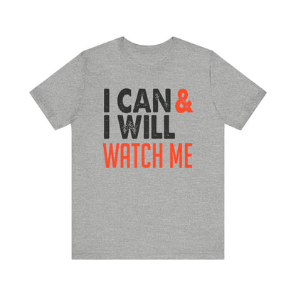 I Can And I Will T-shirt, Inspirational Tshirt, Positive Shirt, Unisex Shirt, Crewneck Shirt, Short Sleeve Tee, Gift for Him, Gift for Her