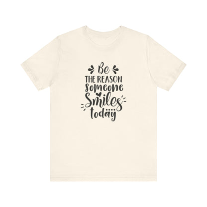 Be The Person Someone Smile T-shirt, Motivational Tshirt, Unisex Shirt, Crewneck Shirt, Short Sleeve Tee, Gift for Him, Gift for Her