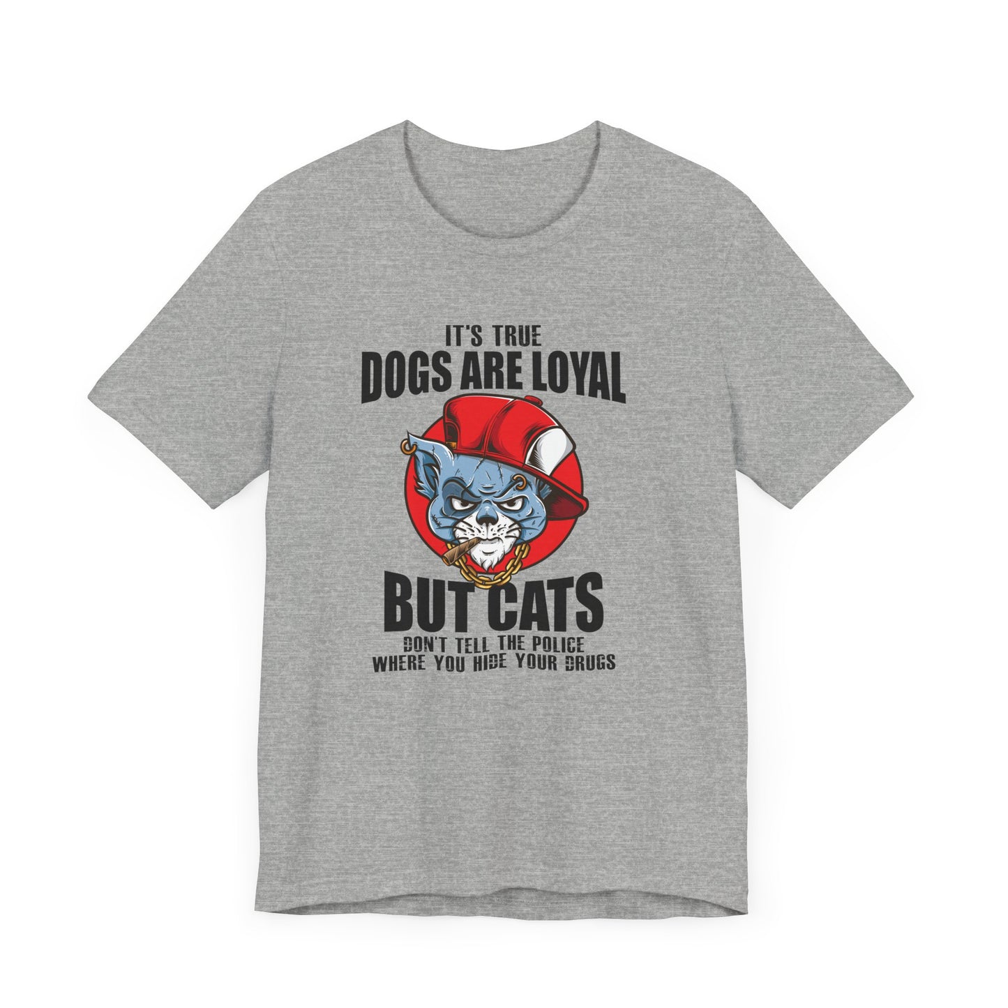 It's True Dogs Are Loyal T-shirt, Dogs Tshirt, Pet Shirt, Unisex Shirt, Crewneck Shirt, Short Sleeve Tee, Gift for Him, Gift for Her