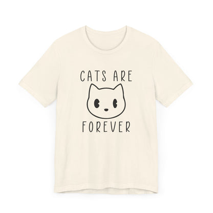 Cats Are Forever T-shirt, Cats Lover Tshirt, Animal Shirt, Pet Unisex Shirt, Crewneck Shirt, Short Sleeve Tee, Gift for Him, Gift for Her