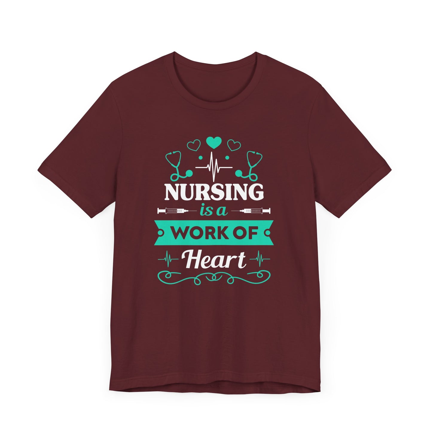 Nursing Is A Work Of Heart T-shirt, Nurse Tshirt, Doctor Shirt, Unisex Shirt, Crewneck Shirt, Short Sleeve Tee, Gift for Him, Gift for Her