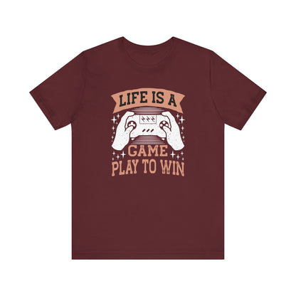 Life Is A Game Play To Win T-shirt, Gamer Tshirt, Gameboy Shirt, Game Lover Unisex Shirt, Crewneck Shirt, Short Sleeve Tee, Gift for Him