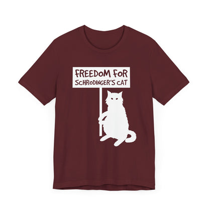 Freedom For Schrodinger's Cat T-shirt, Cat Tshirt, Pet Shirt, Unisex Shirt, Crewneck Shirt, Short Sleeve Tee, Gift for Him, Gift for Her