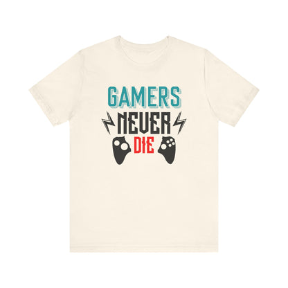 Gamers Never Die T-shirt, Gameboy Tshirt, Gaming Shirt, Game Lover Unisex Shirt, Game Passion Crewneck Shirt, Short Sleeve Tee, Gift for Him