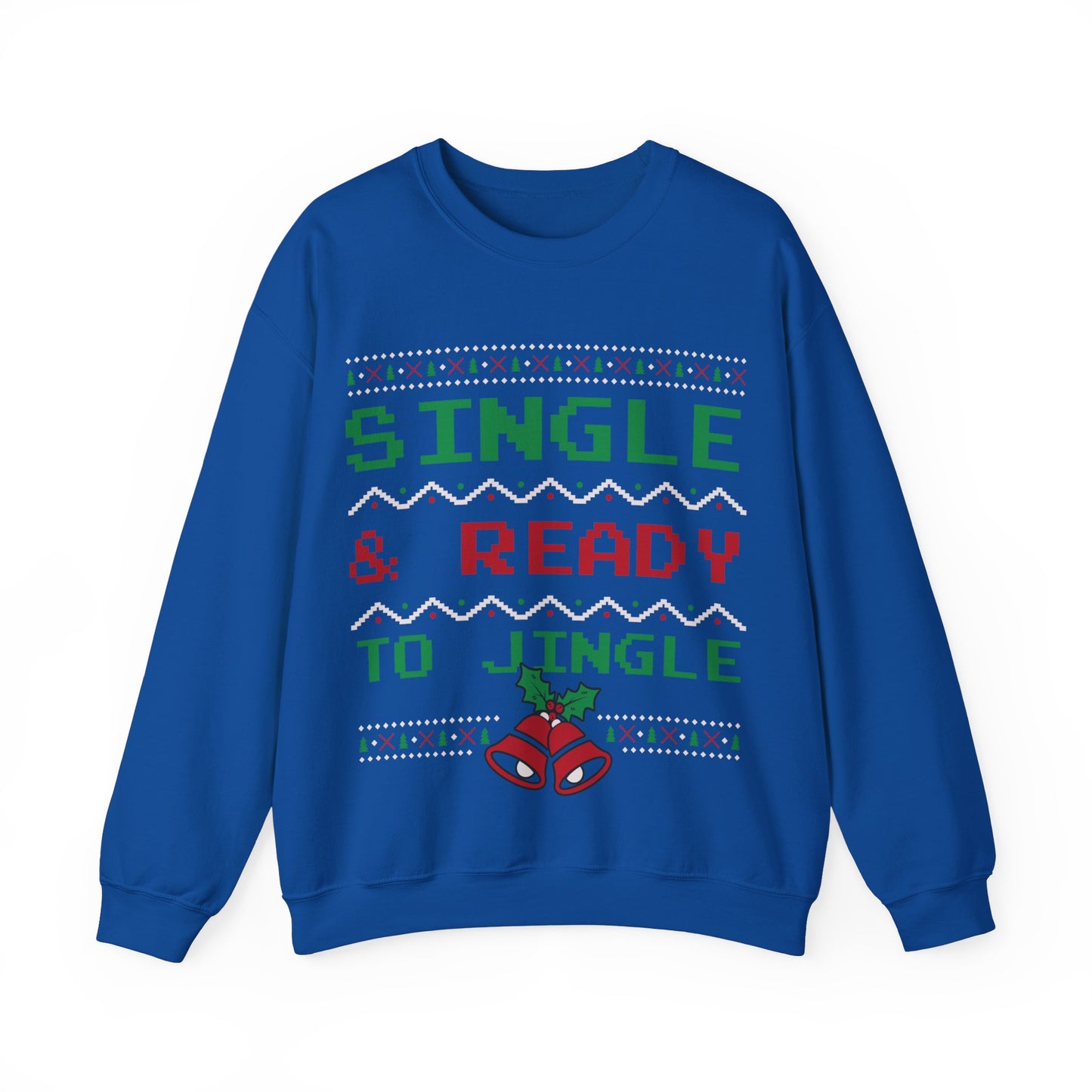 Single and Ready to Jingle Christmas Sweatshirt - Festive Holiday Apparel