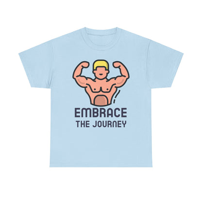 Embrace the Journey, Embody Strength, Motivational Shirt, Inspirational Tee, Empowering Apparel