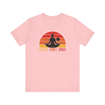 Good Vibes Only T-shirt, Motivational Tshirt, Positive Shirt, Unisex Shirt, Crewneck Shirt, Short Sleeve Tee, Gift for Him, Gift for Her