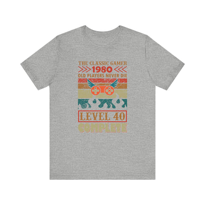 The Classic Gamer 1980 Level 40 Complete T-shirt, Gaming Tshirt, Game Shirt, Unisex Shirt, Crewneck Shirt, Short Sleeve Tee, Gift for Him