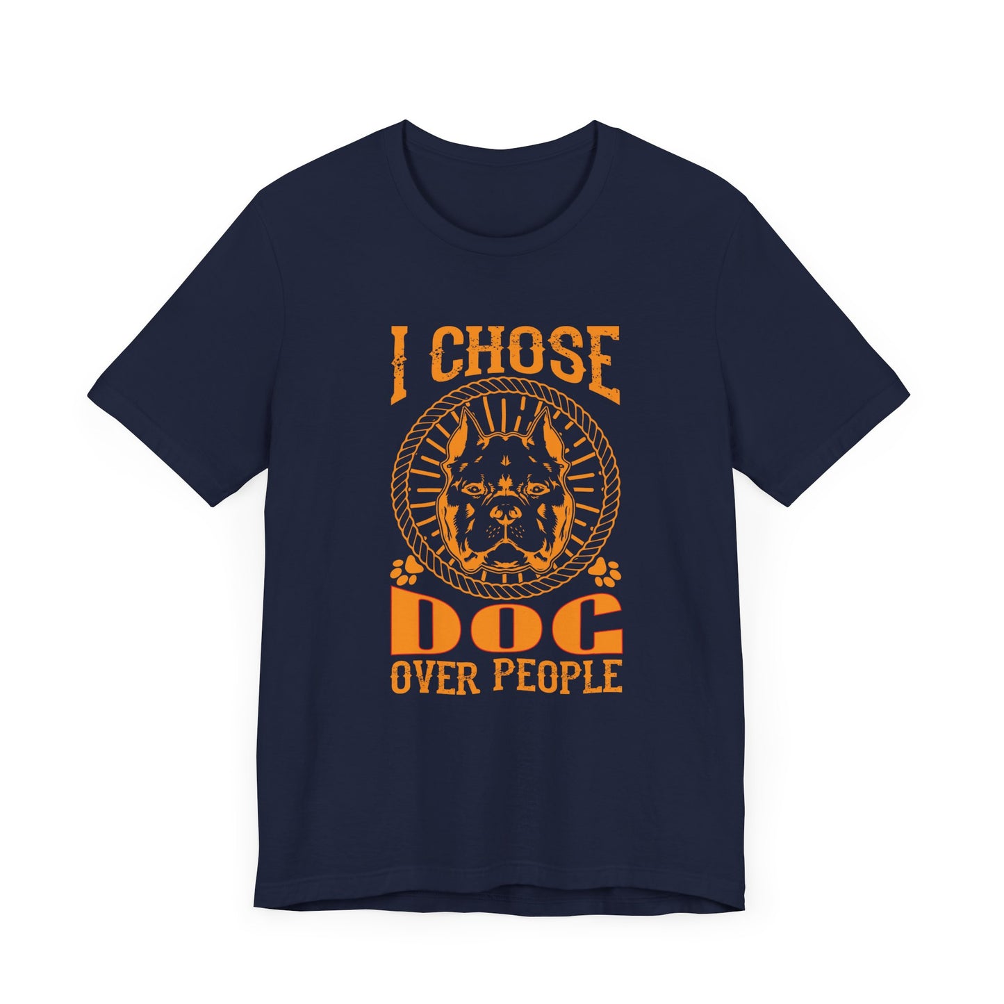 I Chose Dog Over People T-shirt, Dog Tshirt, Pet Shirt, Animal Unisex Shirt, Crewneck Shirt, Short Sleeve Tee, Gift for Him, Gift for Her