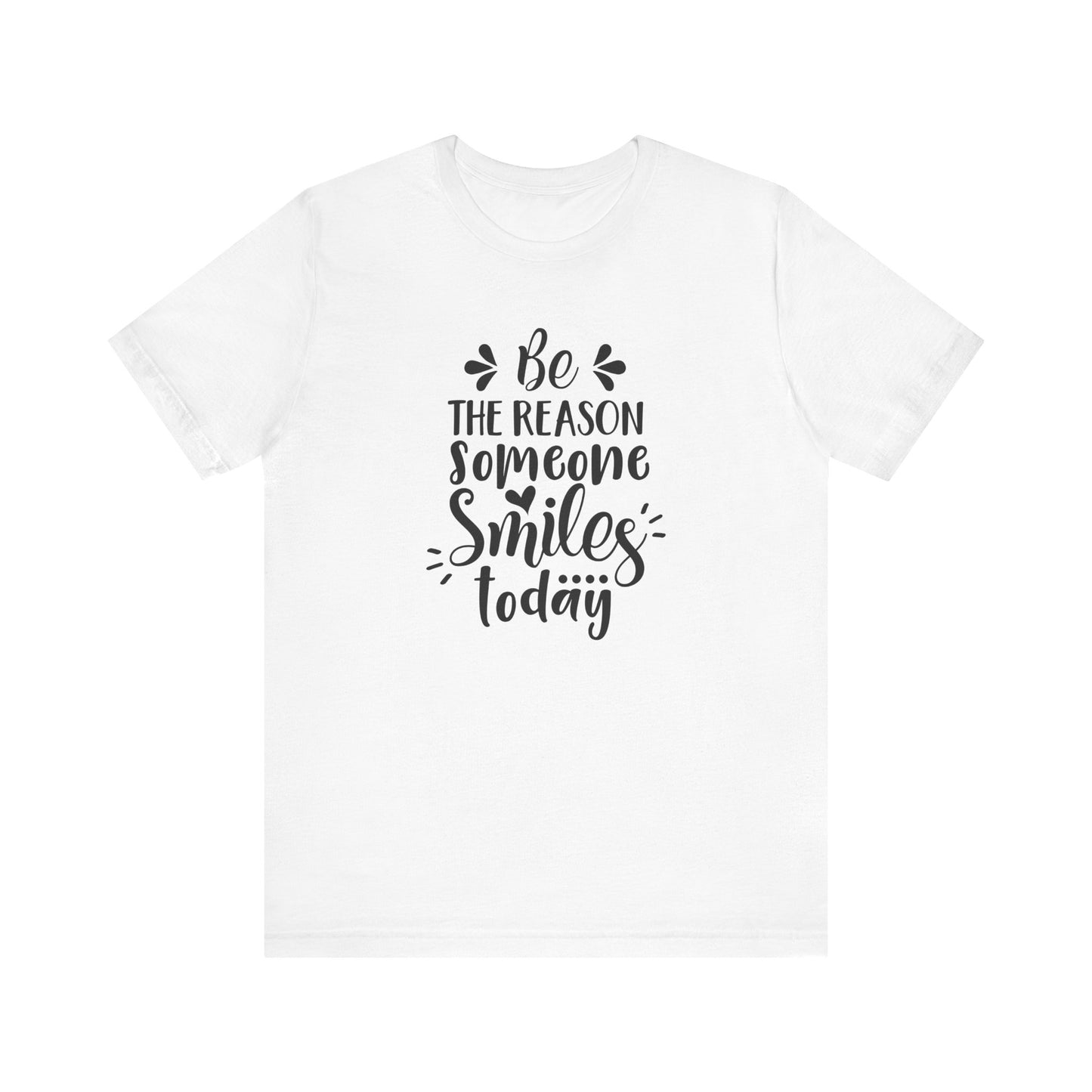 Be The Person Someone Smile T-shirt, Motivational Tshirt, Unisex Shirt, Crewneck Shirt, Short Sleeve Tee, Gift for Him, Gift for Her