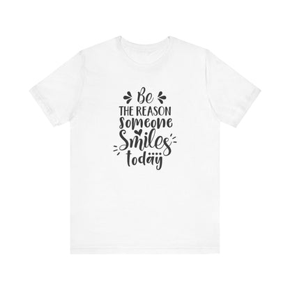 Be The Person Someone Smile T-shirt, Motivational Tshirt, Unisex Shirt, Crewneck Shirt, Short Sleeve Tee, Gift for Him, Gift for Her