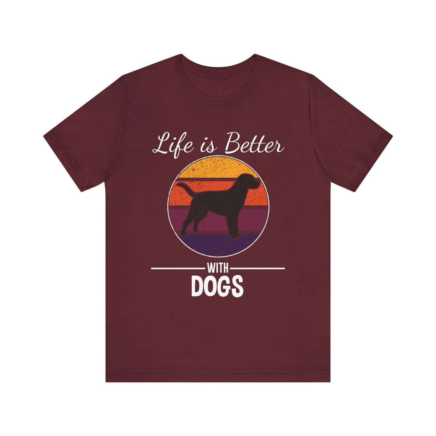 Life Is Better With Dogs T-shirt, Dog Tshirt, Animal Shirt, Unisex Shirt, Pet Crewneck Shirt, Short Sleeve Tee, Gift for Him, Gift for Her