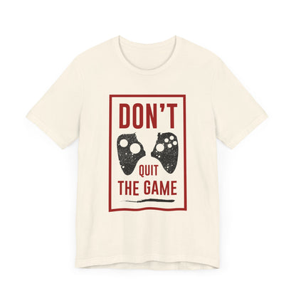 Don't Quit Game T-shirt, Gameboy Tshirt, Gamer Shirt, Game Lover Shirt, Gaming Crewneck Shirt, Short Sleeve Tee, Gift for Him