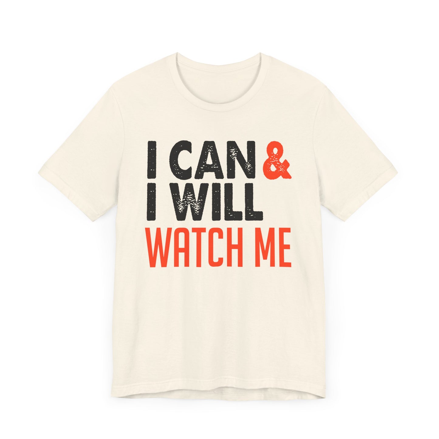 I Can And I Will T-shirt, Inspirational Tshirt, Positive Shirt, Unisex Shirt, Crewneck Shirt, Short Sleeve Tee, Gift for Him, Gift for Her