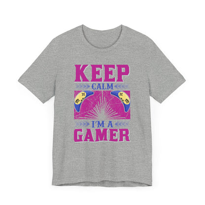 Keep Calm I'm A Gamer T-shirt, Gaming Tshirt, Game Lover Shirt, Unisex Shirt, Crewneck Shirt, Short Sleeve Tee, Gift for Him, Gift for Her