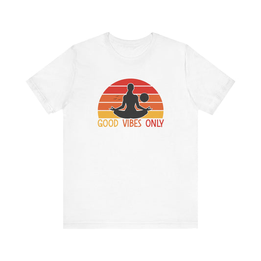 Good Vibes Only T-shirt, Motivational Tshirt, Positive Shirt, Unisex Shirt, Crewneck Shirt, Short Sleeve Tee, Gift for Him, Gift for Her