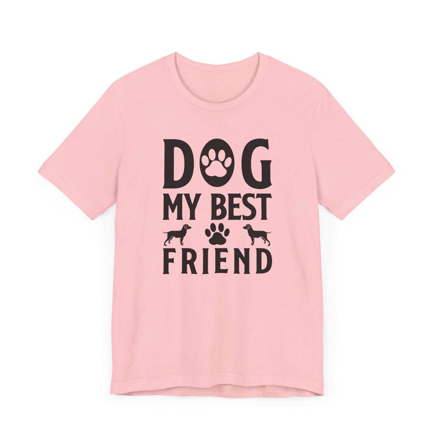 Dog My Best Friend T-shirt, Dog Lover Tshirt, Dogs Paw Shirt, Unisex Shirt, Crewneck Shirt, Short Sleeve Tee, Gift for Him, Gift for Her