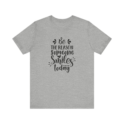 Be The Person Someone Smile T-shirt, Motivational Tshirt, Unisex Shirt, Crewneck Shirt, Short Sleeve Tee, Gift for Him, Gift for Her