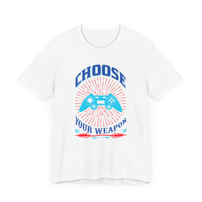 Choose Your Weapon T-shirt, Gaming Tshirt, Gameboy Shirt, Game Lover Unisex Shirt, Crewneck Shirt, Short Sleeve Tee, Gift for Him