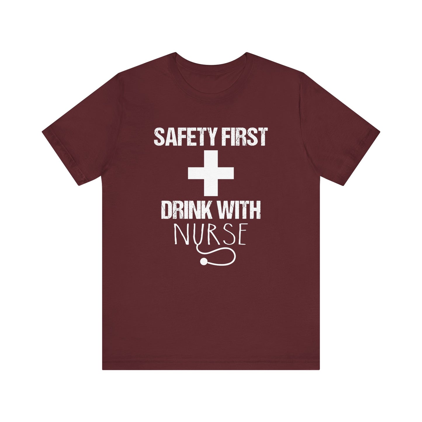 Drink With Nurse T-shirt, Nurse Tshirt, Safety Shirt, Funny Unisex Shirt, Crewneck Shirt, Short Sleeve Tee, Gift for Him, Gift for Her