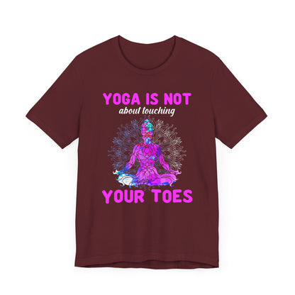 Yoga Is Not About T-shirt, Inner Peace Tshirt, Yoga Shirt, Unisex Shirt, Crewneck Shirt, Short Sleeve Tee, Gift for Him, Gift for Her