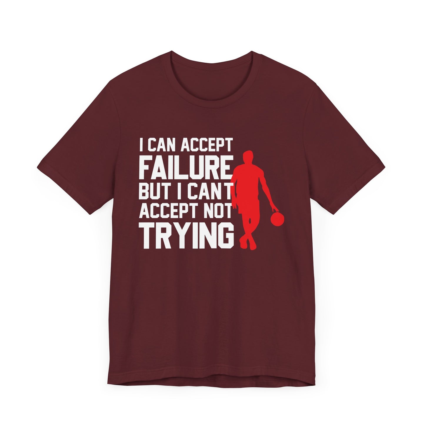 I Can Accept Your Failure T-shirt, Motivational Tshirt, Inspirational Shirt, Crewneck Shirt, Short Sleeve Tee, Gift for Him, Gift for Her