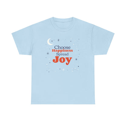 Choose Happiness, Spread Joy, Positive Tee, Inspirational Shirt, Motivational tee,  Happy Gifts For Her, Worship Shirt, Christian Gift