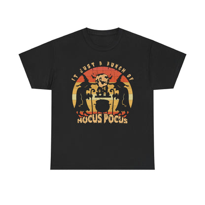 It's Just a Bunch of Hocus Pocus T-Shirt - Halloween Witchy Apparel