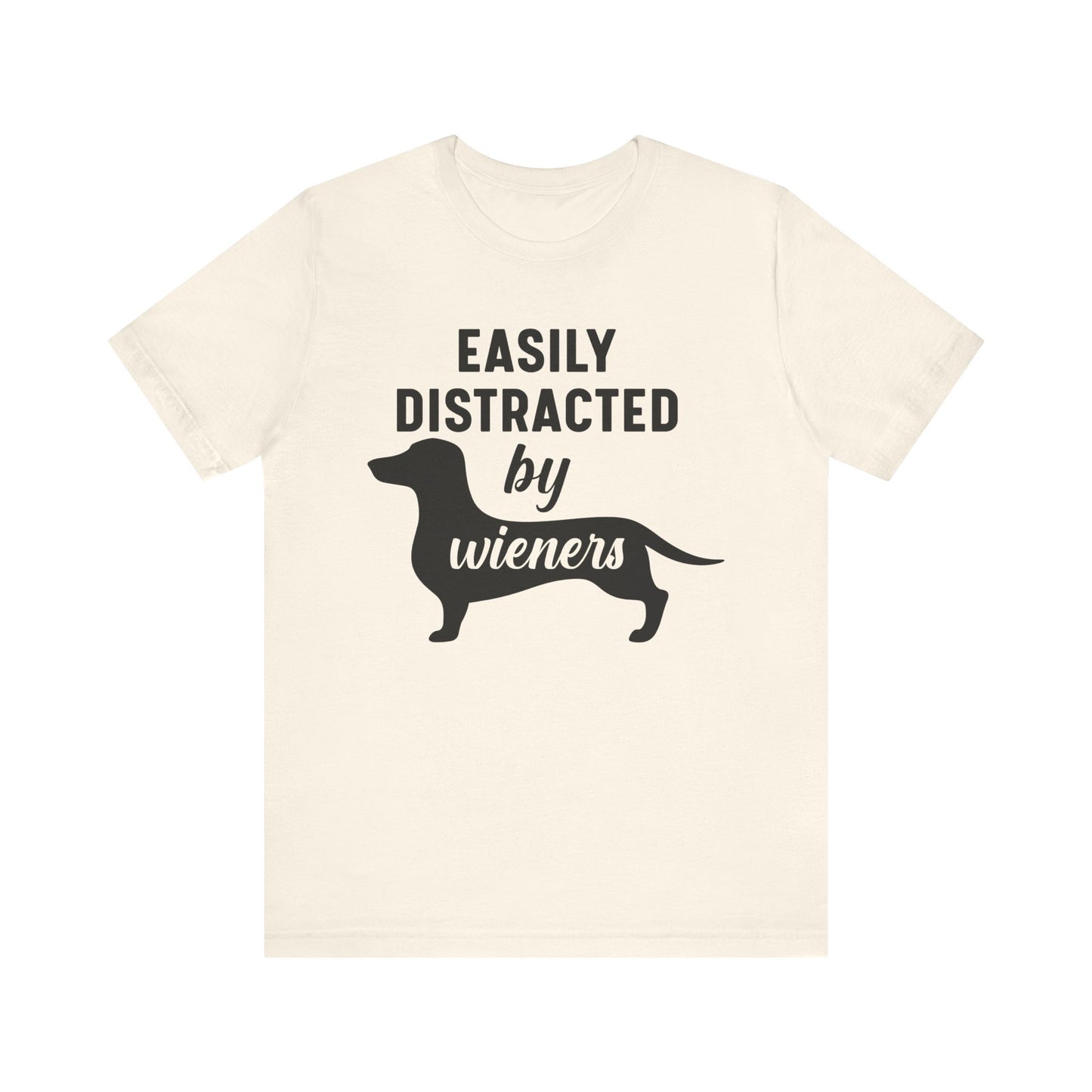 Easily Distracted By Wieners T-shirt, Dog Tshirt, Pet Shirt, Unisex Shirt, Crewneck Shirt, Short Sleeve Tee, Gift for Him, Gift for Her