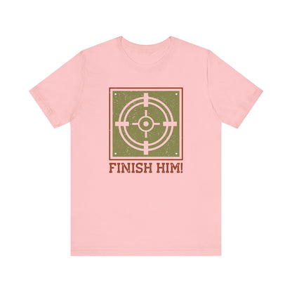 Finish Him T-shirt, Target Tshirt, Gamer Shirt, Pubg Unisex Shirt, Crewneck Shirt, Short Sleeve Tee, Gift for Him, Gift for Her