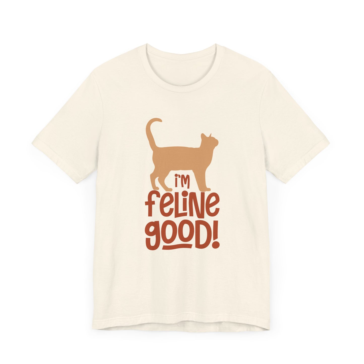 I'm Feline Good T-shirt, Cat Lover Tshirt, Animal Shirt, Sayings Unisex Shirt, Crewneck Shirt, Short Sleeve Tee, Gift for Him, Gift for Her