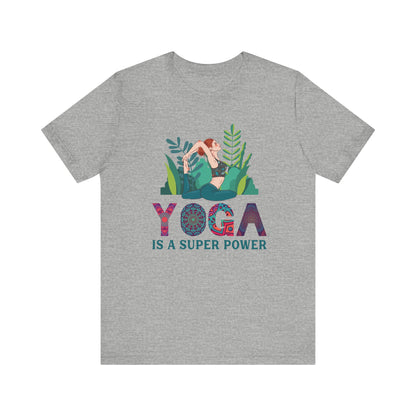 Yoga Is A Super Power T-shirt, Meditation Tshirt, Yoga Shirt, Unisex Shirt, Crewneck Shirt, Short Sleeve Tee, Gift for Him, Gift for Her